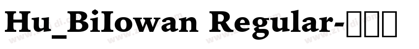 Hu_BiIowan Regular字体转换